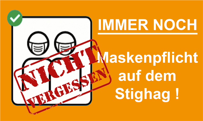 Maskenpflicht auf dem Stighag !