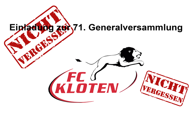 NICHT VERGESSEN: 71. GENERALVERSAMMLUNG DES FC KLOTEN