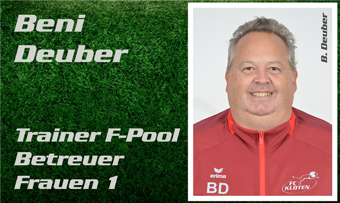 Im Gespräch mit Beni Deuber, Betreuer Frauen 1 & Trainer F-Pool
